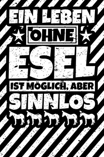 Notizbuch liniert: Eselliebhaber Geschenke Esel lustiger Spruch Tiere Geschenkidee Notizbuch liniert: Eselliebhaber Geschenke Esel lustiger Spruch Tiere Geschenkidee