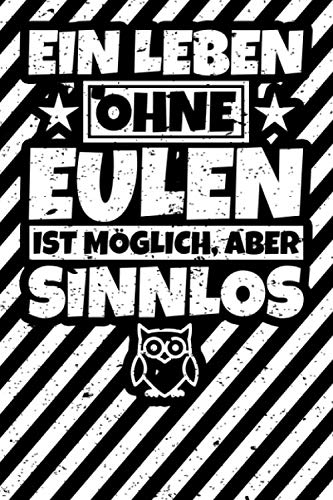 Notizbuch liniert: Eulenliebhaber Geschenke lustiger Spruch Eule Geschenkidee Notizbuch liniert: Eulenliebhaber Geschenke lustiger Spruch Eule Geschenkidee
