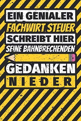Notizbuch liniert: Fachwirt Steuer Geschenke lustig Abschluss Geschenkidee Beruf Notizbuch liniert: Fachwirt Steuer Geschenke lustig Abschluss Geschenkidee Beruf von Independently published