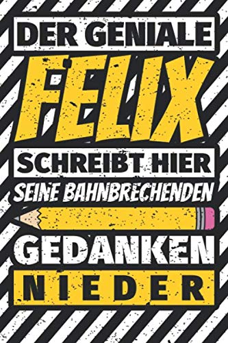Notizbuch liniert: Felix Geschenke lustiger Spruch Vorname Notizbuch liniert: Felix Geschenke lustiger Spruch Vorname von Independently published