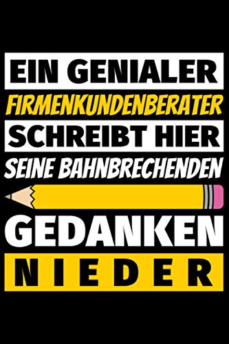 Notizbuch liniert: Firmenkundenberater Geschenke Beruf