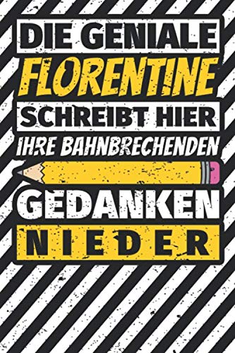 Notizbuch liniert: Florentine Geschenke lustiger Spruch Vorname Notizbuch liniert: Florentine Geschenke lustiger Spruch Vorname