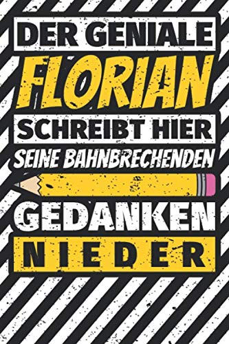 Notizbuch liniert: Florian Geschenke lustiger Spruch Vorname Notizbuch liniert: Florian Geschenke lustiger Spruch Vorname von Independently published