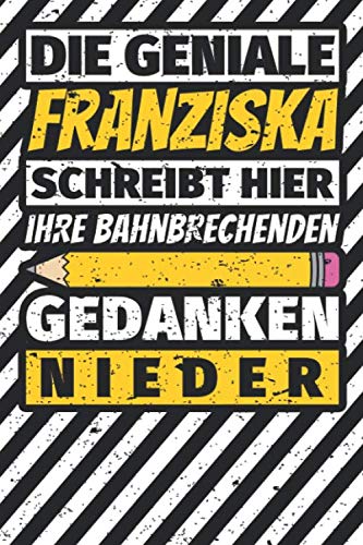 Notizbuch liniert: Franziska Geschenke lustiger Spruch Vorname Notizbuch liniert: Franziska Geschenke lustiger Spruch Vorname