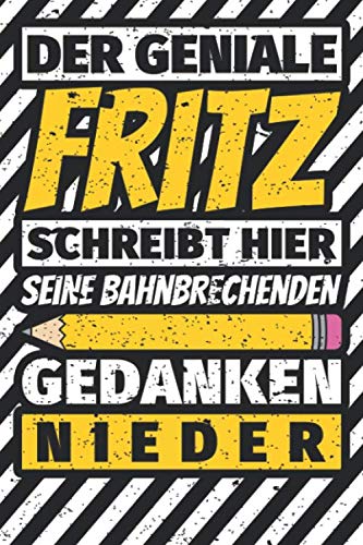 Notizbuch liniert: Fritz Geschenke lustiger Spruch Vorname Notizbuch liniert: Fritz Geschenke lustiger Spruch Vorname von Independently published
