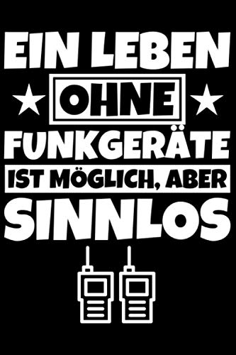 Notizbuch liniert: Funker Geschenke Funken Funkgerät lustiger Spruch Notizbuch liniert: Funker Geschenke Funken Funkgerät lustiger Spruch