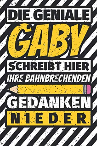 Notizbuch liniert: Gaby Geschenke lustiger Spruch Vorname