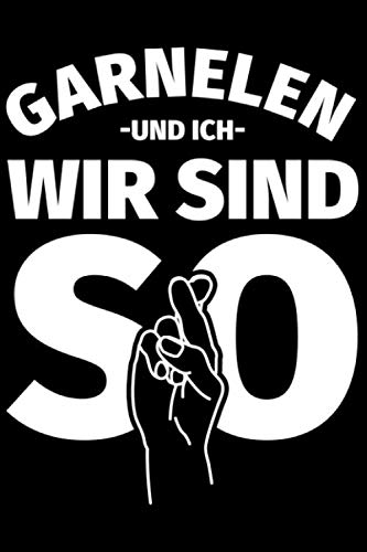 Notizbuch liniert: Garnelen Geschenke lustiger Spruch Garnele Notizbuch liniert: Garnelen Geschenke lustiger Spruch Garnele von Independently published