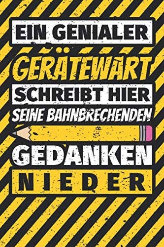 Notizbuch liniert: Gerätewart Geschenke lustig Abschluss Geschenkidee Beruf Notizbuch liniert: Gerätewart Geschenke lustig Abschluss Geschenkidee Beruf von Independently published