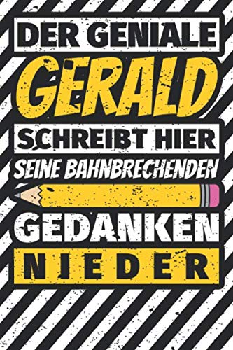 Notizbuch liniert: Gerald Geschenke lustiger Spruch Vorname Notizbuch liniert: Gerald Geschenke lustiger Spruch Vorname