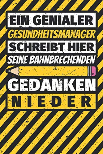 Notizbuch liniert: Gesundheitsmanager Geschenke lustig Abschluss Geschenkidee Beruf Notizbuch liniert: Gesundheitsmanager Geschenke lustig Abschluss Geschenkidee Beruf