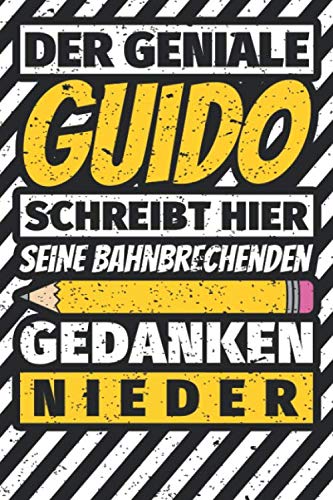 Notizbuch liniert: Guido Geschenke lustiger Spruch Vorname Notizbuch liniert: Guido Geschenke lustiger Spruch Vorname von Independently published