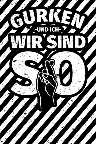 Notizbuch liniert: Gurke Geschenke lustiger Spruch Gurken-Liebhaber Notizbuch liniert: Gurke Geschenke lustiger Spruch Gurken-Liebhaber