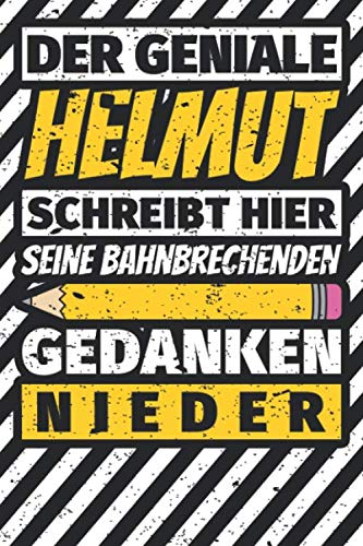 Notizbuch liniert: Helmut Geschenke lustiger Spruch Vorname Notizbuch liniert: Helmut Geschenke lustiger Spruch Vorname