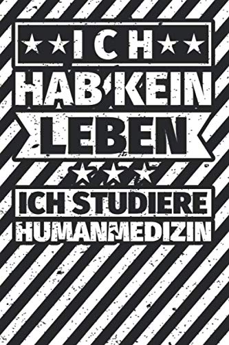 Notizbuch liniert: Humanmedizin Studium Humor Geschenke für Studenten Notizbuch liniert: Humanmedizin Studium Humor Geschenke für Studenten von Independently published
