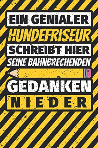 Notizbuch liniert: Hundefriseur Geschenke lustig Abschluss Geschenkidee Beruf Notizbuch liniert: Hundefriseur Geschenke lustig Abschluss Geschenkidee Beruf von Independently published