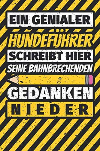 Notizbuch liniert: Hundeführer Geschenke lustig Abschluss Geschenkidee Beruf Notizbuch liniert: Hundeführer Geschenke lustig Abschluss Geschenkidee Beruf von Independently published