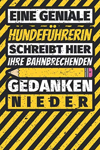 Notizbuch liniert: Hundeführerin Geschenke lustig Abschluss Geschenkidee Beruf Notizbuch liniert: Hundeführerin Geschenke lustig Abschluss Geschenkidee Beruf von Independently published