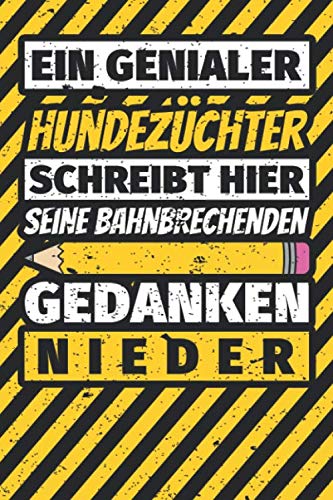 Notizbuch liniert: Hundezüchter Geschenke lustig Abschluss Geschenkidee Beruf Notizbuch liniert: Hundezüchter Geschenke lustig Abschluss Geschenkidee Beruf