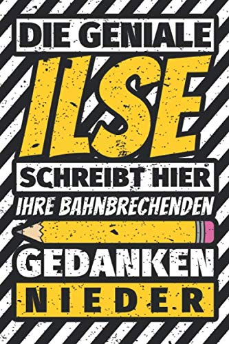 Notizbuch liniert: Ilse Geschenke lustiger Spruch Vorname Notizbuch liniert: Ilse Geschenke lustiger Spruch Vorname