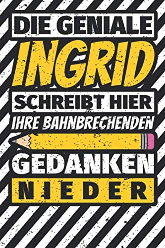 Notizbuch liniert: Ingrid Geschenke lustiger Spruch Vorname Notizbuch liniert: Ingrid Geschenke lustiger Spruch Vorname von Independently published