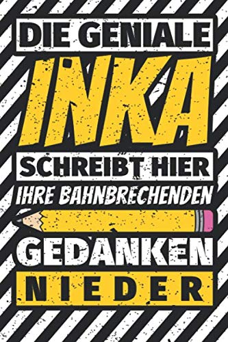 Notizbuch liniert: Inka Geschenke lustiger Spruch Vorname Notizbuch liniert: Inka Geschenke lustiger Spruch Vorname