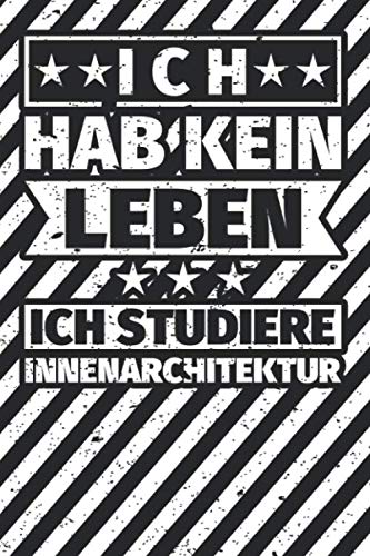 Notizbuch liniert: Innenarchitektur Studium Humor Geschenke für Studenten Notizbuch liniert: Innenarchitektur Studium Humor Geschenke für Studenten von Independently published