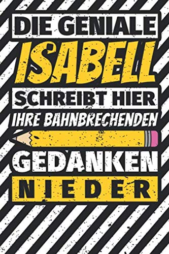 Notizbuch liniert: Isabell Geschenke lustiger Spruch Vorname Notizbuch liniert: Isabell Geschenke lustiger Spruch Vorname