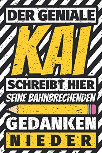 Notizbuch liniert: Kai Geschenke lustiger Spruch Vorname Notizbuch liniert: Kai Geschenke lustiger Spruch Vorname