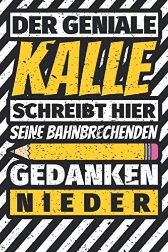 Notizbuch liniert: Kalle Geschenke lustiger Spruch Vorname