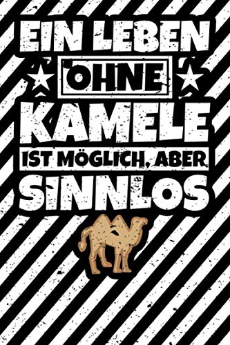 Notizbuch liniert: Kamele Geschenke lustiger Spruch Kamelliebhaber Kamel Geschenkidee Notizbuch liniert: Kamele Geschenke lustiger Spruch Kamelliebhaber Kamel Geschenkidee