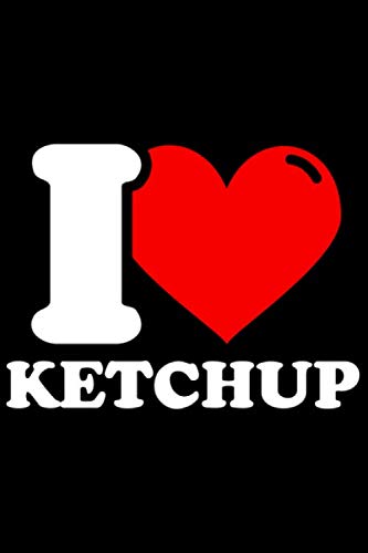 Notizbuch liniert: Ketchup-Liebhaber Geschenke Ketschup Notizbuch liniert: Ketchup-Liebhaber Geschenke Ketschup
