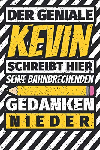 Notizbuch liniert: Kevin Geschenke lustiger Spruch Vorname Notizbuch liniert: Kevin Geschenke lustiger Spruch Vorname