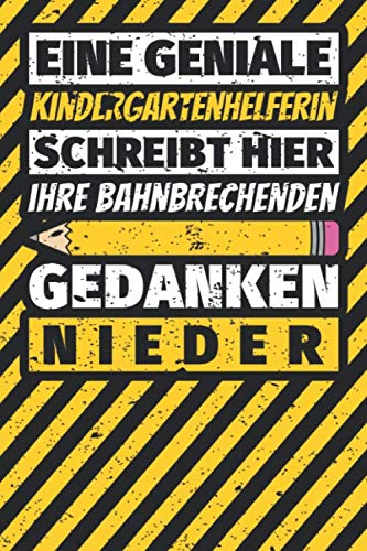 Notizbuch liniert: Kindergartenhelferin Geschenke lustig Abschluss Geschenkidee Beruf Notizbuch liniert: Kindergartenhelferin Geschenke lustig Abschluss Geschenkidee Beruf von Independently published