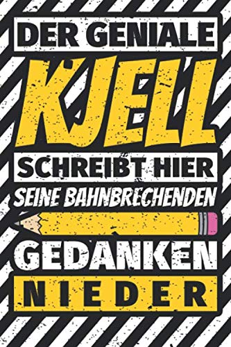 Notizbuch liniert: Kjell Geschenke lustiger Spruch Vorname Notizbuch liniert: Kjell Geschenke lustiger Spruch Vorname