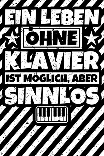 Notizbuch liniert: Klavierspieler Geschenk lustiger Spruch Klavier Geschenkidee Notizbuch liniert: Klavierspieler Geschenk lustiger Spruch Klavier Geschenkidee