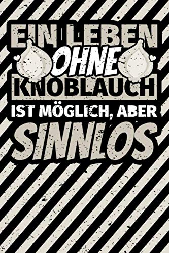 Notizbuch liniert: Knoblauch Geschenke lustig Kochblauchliebhaber Humor Notizbuch liniert: Knoblauch Geschenke lustig Kochblauchliebhaber Humor von Independently published