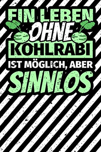 Notizbuch liniert: Kohlrabi Geschenke lustig Kohlrabiliebhaber Notizbuch liniert: Kohlrabi Geschenke lustig Kohlrabiliebhaber von Independently published