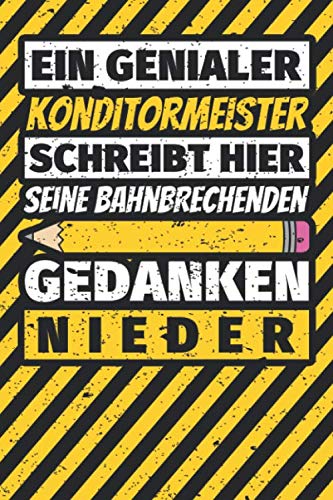 Notizbuch liniert: Konditormeister Geschenke lustig Abschluss Geschenkidee Beruf Notizbuch liniert: Konditormeister Geschenke lustig Abschluss Geschenkidee Beruf von Independently published