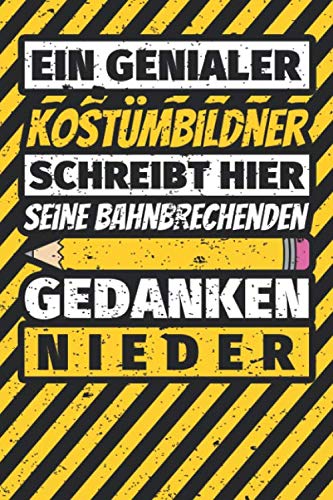 Notizbuch liniert: Kostümbildner Geschenke lustig Abschluss Geschenkidee Beruf Notizbuch liniert: Kostümbildner Geschenke lustig Abschluss Geschenkidee Beruf