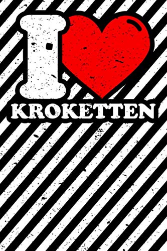 Notizbuch liniert: Kroketten Geschenke lustig Kroketten-Liehbaber Notizbuch liniert: Kroketten Geschenke lustig Kroketten-Liehbaber von Independently published
