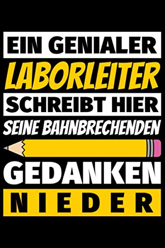 Notizbuch liniert: Laborleiter Geschenke Beruf Notizbuch liniert: Laborleiter Geschenke Beruf von Independently published