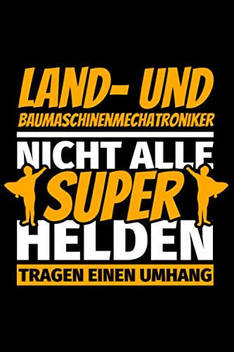 Notizbuch liniert: Land- und Baumaschinenmechatroniker Geschenke lustig Notizbuch liniert: Land- und Baumaschinenmechatroniker Geschenke lustig von Independently published