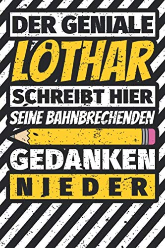 Notizbuch liniert: Lothar Geschenke lustiger Spruch Vorname