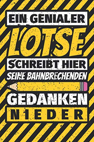 Notizbuch liniert: Lotse Geschenke lustig Abschluss Geschenkidee Beruf Notizbuch liniert: Lotse Geschenke lustig Abschluss Geschenkidee Beruf