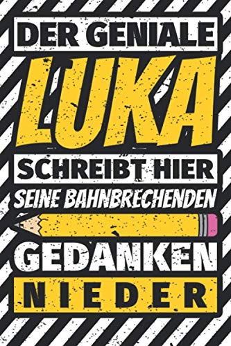 Notizbuch liniert: Luka Geschenke lustiger Spruch Vorname Notizbuch liniert: Luka Geschenke lustiger Spruch Vorname