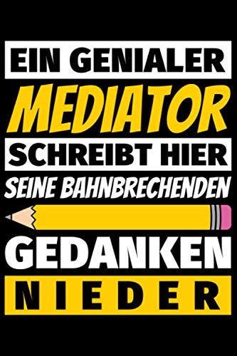 Notizbuch liniert: Mediator Geschenke Beruf Notizbuch liniert: Mediator Geschenke Beruf