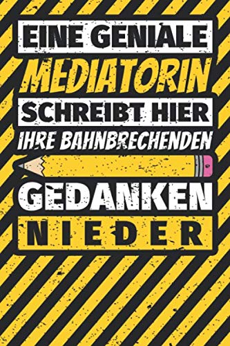 Notizbuch liniert: Mediatorin Geschenke lustig Abschluss Geschenkidee Beruf Notizbuch liniert: Mediatorin Geschenke lustig Abschluss Geschenkidee Beruf