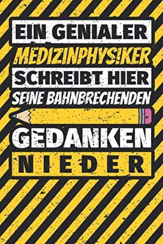 Notizbuch liniert: Medizinphysiker Geschenke lustig Abschluss Geschenkidee Beruf Notizbuch liniert: Medizinphysiker Geschenke lustig Abschluss Geschenkidee Beruf