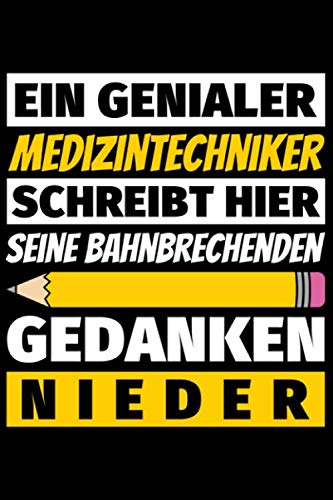 Notizbuch liniert: Medizintechniker Geschenke Beruf Notizbuch liniert: Medizintechniker Geschenke Beruf